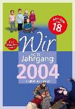 Wir vom Jahrgang 2004 - Kindheit und Jugend