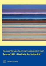 Europa 2010 - Das Ende der Solidarität?