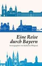 Eine Reise durch Bayern