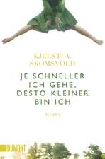 Skomsvold, K: Je schneller ich gehe, desto kleiner bin ich