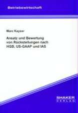 Ansatz und Bewertung von Rückstellungen nach HGB, US-GAAP und IAS