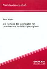 Die Haftung des Zahnarztes für unterlassene Individualprophylaxe