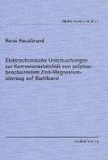 Elektrochemische Untersuchungen zur Korrosionsstabilität von polymerbeschichtetem Zink-Magnesiumüberzug auf Stahlband