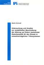 Untersuchung und Ansätze zur modellhaften Beschreibung der Alterung auf Estern basierender Zwischenstoffe für den Einsatz in umweltverträglichen Tribosystemen