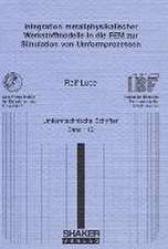 Integration metallphysikalischer Werkstoffmodelle in die FEM zur Simulation von Umformprozessen