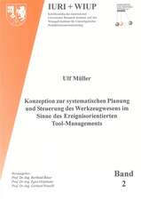 Konzeption zur systematischen Planung und Steuerung des Werkzeugwesens im Sinne des Ereignisorientierten Tool-Managements