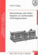 Überwachung und Fehlerdiagnose an oszillierenden Verdrängerpumpen