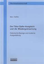 Der Täter-Opfer-Ausgleich und die Wiedergutmachung