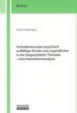 Verhaltensmuster psychisch auffälliger Kinder und Jugendlicher in der tiergestützten Therapie - eine Interaktionsanalyse