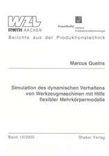 Simulation des dynamischen Verhaltens von Werkzeugmaschinen mit Hilfe flexibler Mehrkörpermodelle