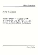 Die Rechtsprechung des EFTA-Gerichtshofs und die Homogenität im Europäischen Wirtschaftsraum