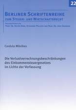 Die Verlustverrechnungsbeschränkungen des Einkommensteuergesetzes im Lichte der Verfassung