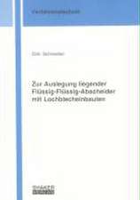 Zur Auslegung liegender Flüssig-Flüssig-Abscheider mit Lochblecheinbauten