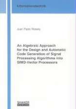 An Algebraic Approach for the Design and Automatic Code Generation of Signal Processing Algorithms into SIMD-Vector Processors