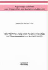 Die Verhinderung von Parallelimporten im Pharmasektor und Artikel 82 EG