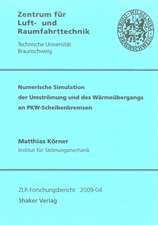 Numerische Simulation der Umströmung und des Wärmeübergangs an PKW-Scheibenbremsen