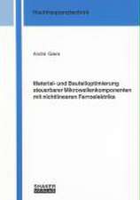 Material- und Bauteiloptimierung steuerbarer Mikrowellenkomponenten mit nichtlinearen Ferroelektrika