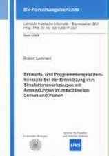 Entwurfs- und Programmiersprachenkonzepte bei der Entwicklung von Simulationswerkzeugen mit Anwendungen im maschinellen Lernen und Planen