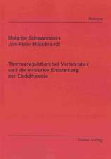 Thermoregulation bei Vertebraten und die evolutive Entstehung der Endothermie