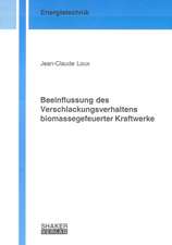 Beeinflussung des Verschlackungsverhaltens biomassegefeuerter Kraftwerke