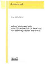 Beitrag zum Einsatz solar unterstützter Systeme zur Beheizung von Industriegebäuden im Bestand