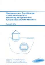 Überlagerung von Grundlösungen in der Elastodynamik zur Behandlung der dynamischen Tunnel-Boden-Bauwerk-Interaktion