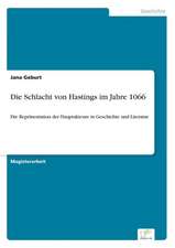 Die Schlacht Von Hastings Im Jahre 1066: Chancen Und Risiken