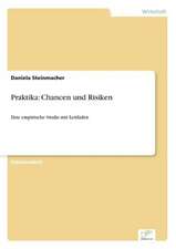 Praktika: Chancen Und Risiken