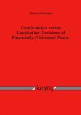 Continuation Versus Liquidation Decisions of Financially Distressed Firms