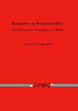 Response as Responsibility. the Theocentric Foundations of Ethics