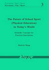 The Future of School Sport (Physical Education) in Today's World