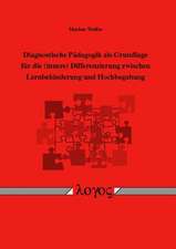 Diagnostische Padagogik ALS Grundlage Fur Die (Innere) Differenzierung Zwischen Lernbehinderung Und Hochbegabung