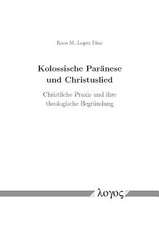 Kolossische Paranese Und Christuslied