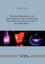 Ultrafast Photophysics and Photochemistry After Excited State Intramolecular Charge Transfer in the Liquid Phase