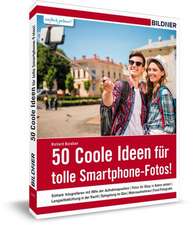 50 Rezepte für coole Smartphone-Fotos!