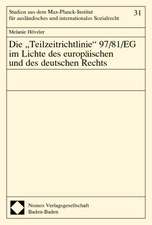 Die 'Teilzeitrichtlinie' 97/81/Eg Im Lichte Des Europaischen Und Des Deutschen Rechts: Deutsch-Turkische Tagung in Schloss Ringberg/Tegernse