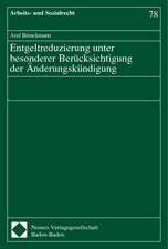 Entgeltreduzierung unter besonderer Berücksichtigung der Änderungskündigung