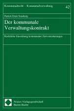 Der Kommunale Verwaltungskontrakt: Rechtliche Einordnung Kommunaler Zielvereinbarungen