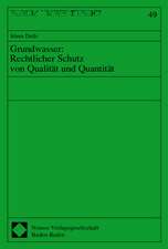 Grundwasser: Rechtlicher Schutz Von Qualitat Und Quantitat