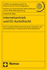 Internetvertrieb Und Eg-Kartellrecht: Die Eg-Kartellrechtliche Beurteilung Der Integration Des Internetvertriebs in Herkommliche Vertriebssysteme