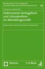 Elektronische Vertragsform Und Urkundenform Im Akkreditivgeschaft: Rechtsvergleich Deutschland, USA Und Lateinamerika