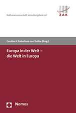 Europa in der Welt - die Welt in Europa