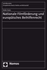 Nationale Filmförderung und europäisches Beihilfenrecht