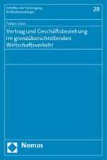 Vertrag und Geschäftsbeziehung im grenzüberschreitenden Wirtschaftsverkehr