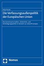 Die Verfassungsaußenpolitik der Europäischen Union