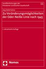 Zu Veranderungsmoglichkeiten Der Oder-Neisse-Linie Nach 1945: Eine Untersuchung Der Judikaturlinien Und Ihrer Gesetzlichen Ankn