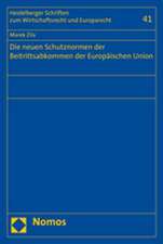 Die neuen Schutznormen der Beitrittsabkommen der Europäischen Union