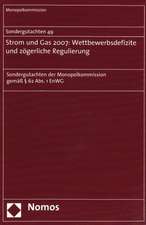 Sondergutachten 49. Strom Und Gas 2007: Sondergutachten Der Monopolkommission Gemass 62 ABS. 1 Enwg