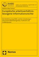 Europäische arbeitsverhältnisbezogene Informationsrechte