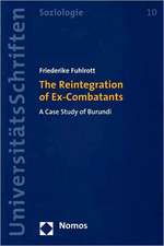 The Reintegration of Ex-Combatants